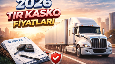 2026 TIR Sigorta Fiyatları | Zorunlu Trafik, Kasko, Yeşil Kart Ücretleri
